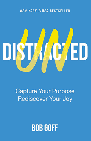 Undistracted - Capture Your Purpose. Rediscover Your Joy